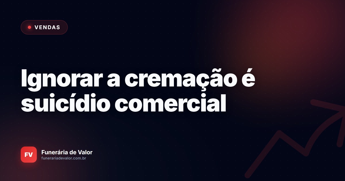 A verdade nua e crua que ninguém diz sobre vender serviços de cremação no Brasil