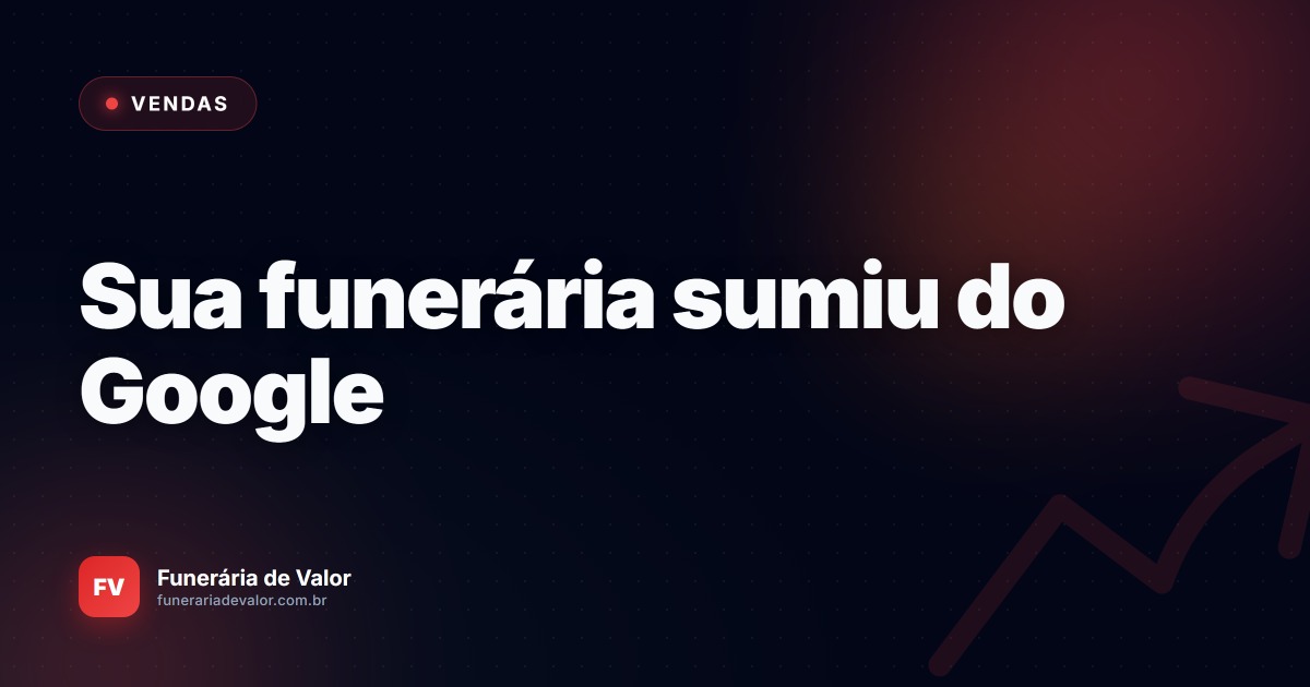 Sua funerária está invisível: Como usar o tráfego pago para dominar as vendas locais