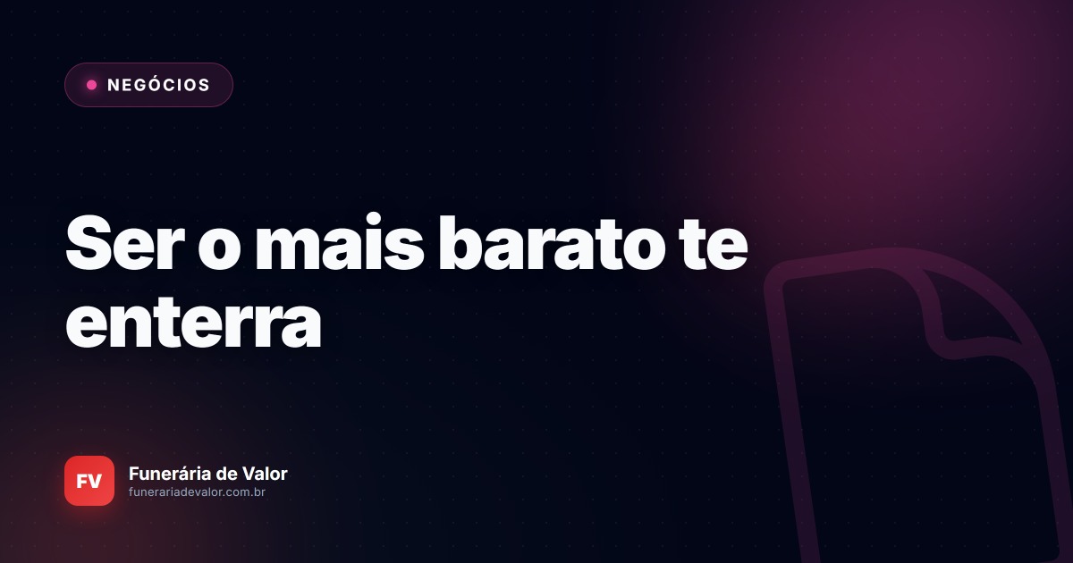 A guerra de preços está matando sua funerária (Descubra como cobrar mais caro e ainda ser a primeira escolha)