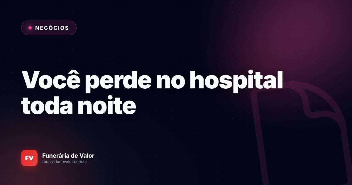 Abordagem predatória em hospitais: Como blindar sua funerária contra a concorrência desleal