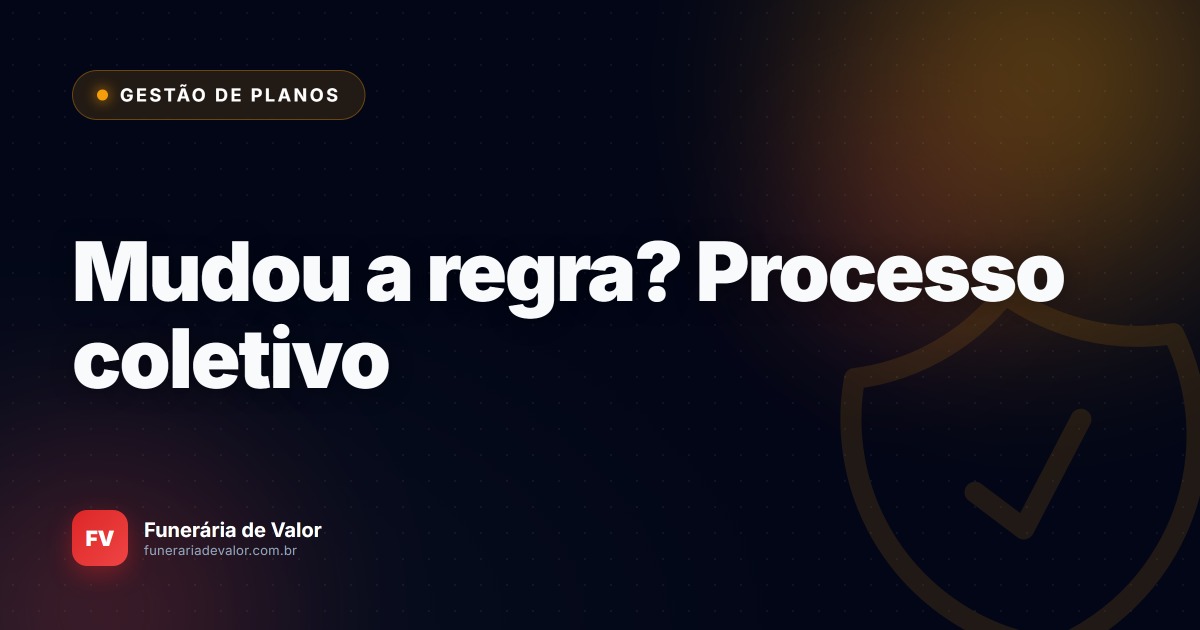 Alteração unilateral: O risco de mudar as regras do plano funerário antigo e sofrer um processo coletivo
