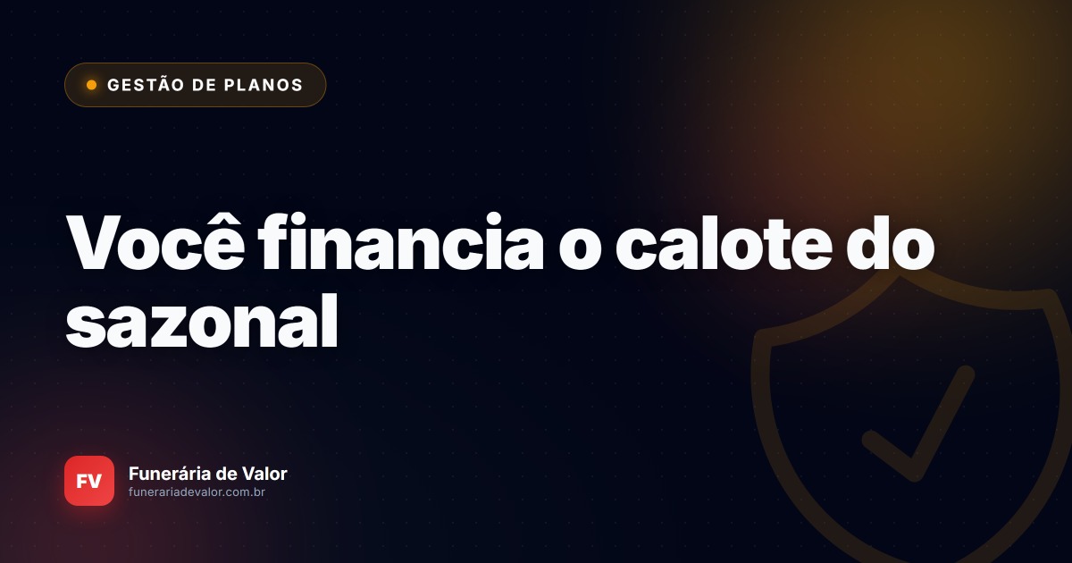 Clientes "sazonais": A falha operacional que permite pagamentos apenas quando a morte se aproxima