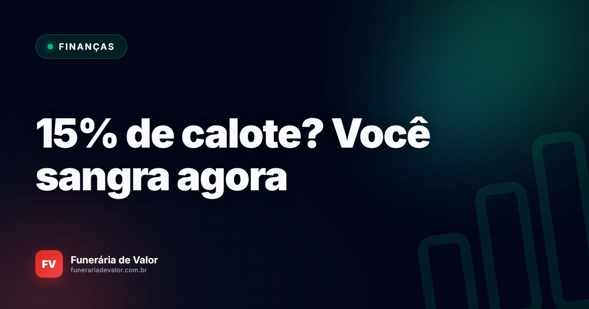 Inadimplência acima de 15%: o plano de 30 dias para recuperar o faturamento do plano funerário