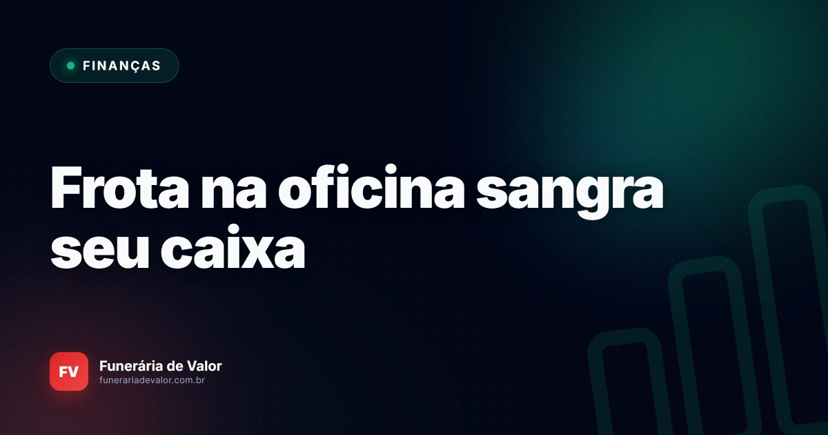 Pare de jogar dinheiro fora com a manutenção da sua frota funerária