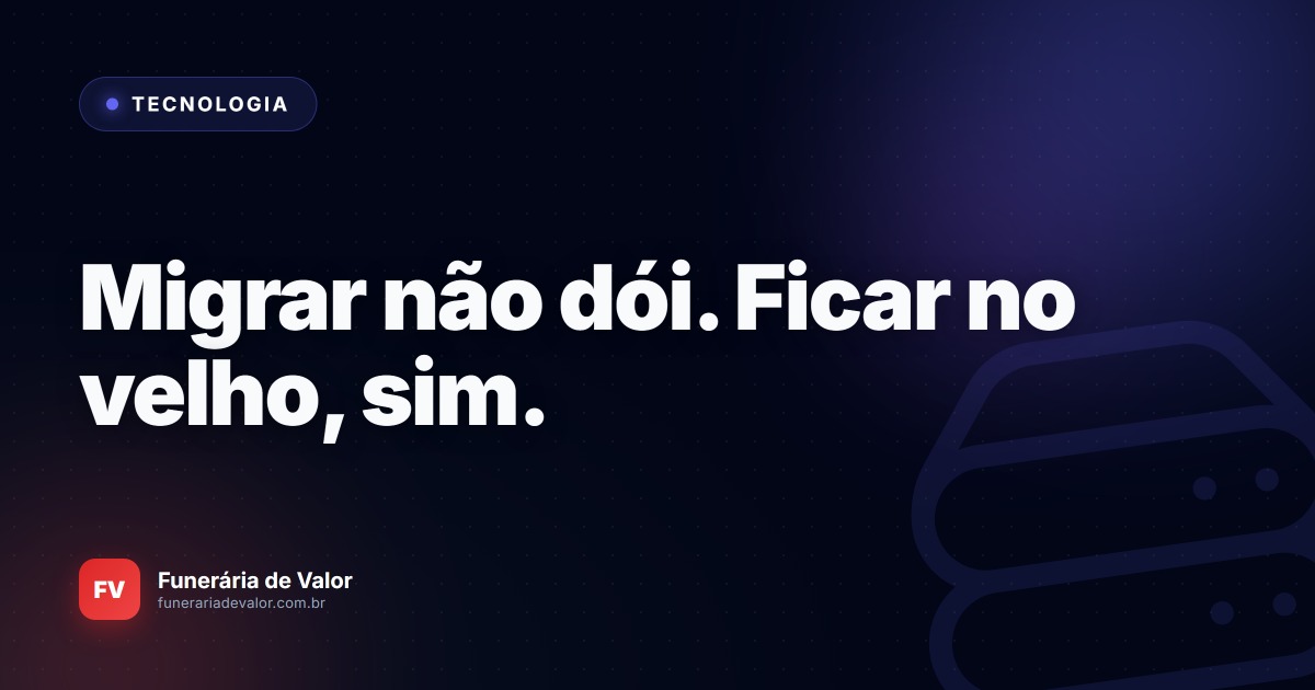 Migração de grandes bancos de dados: Por que o ERP Funerária de Valor é mais rápido e seguro que sistemas corporativos legados