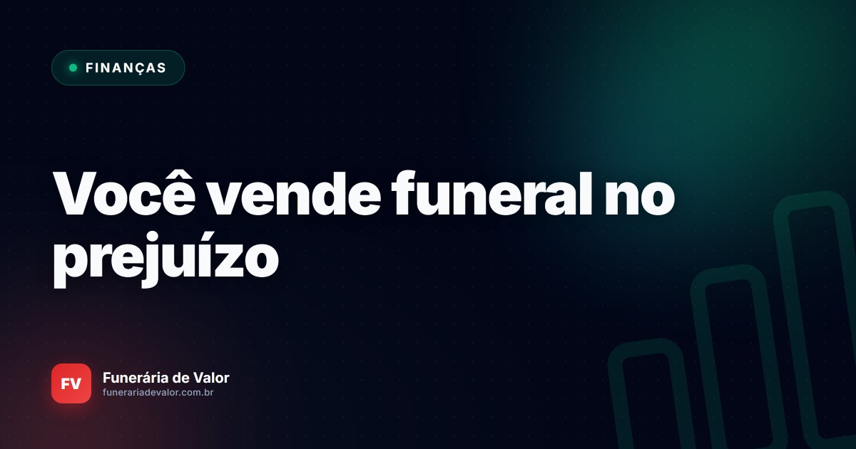 O Custo Real de um Funeral: A planilha que toda funerária precisa ter para nunca mais tomar prejuízo