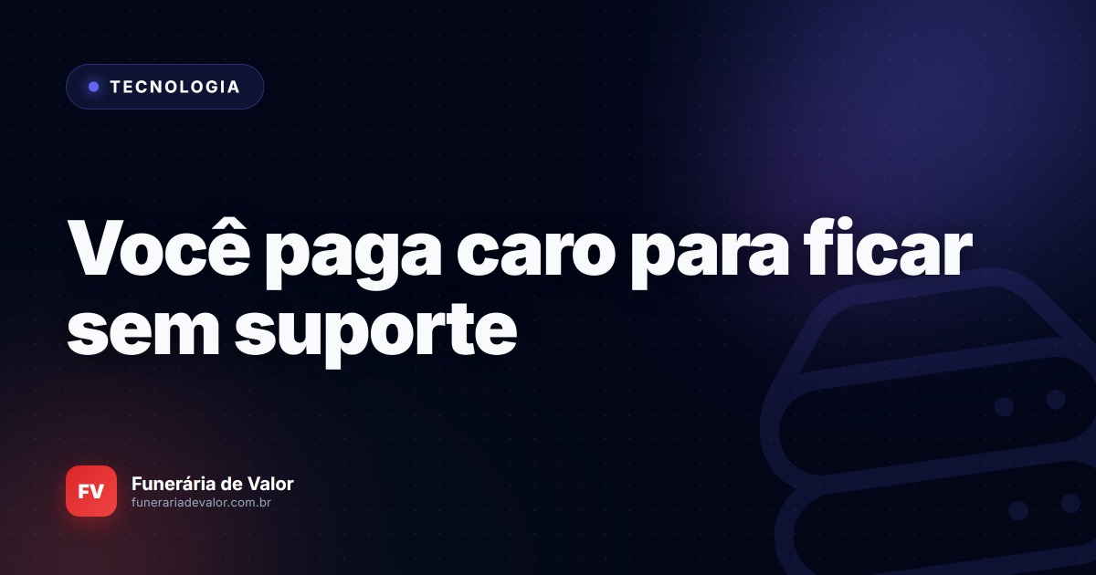 Suporte técnico de software gratuito funciona? Como a Funerária de Valor entrega atendimento VIP a custo zero