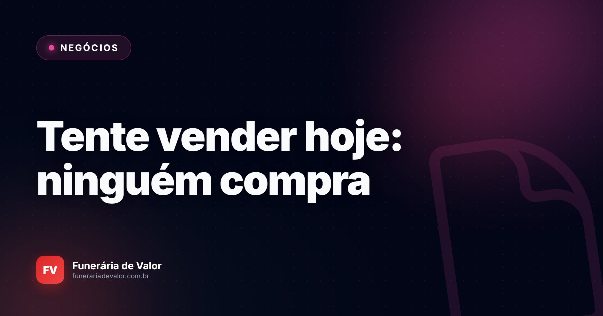 A triste realidade sobre o valor da sua funerária (e por que você não conseguiria vendê-la hoje)